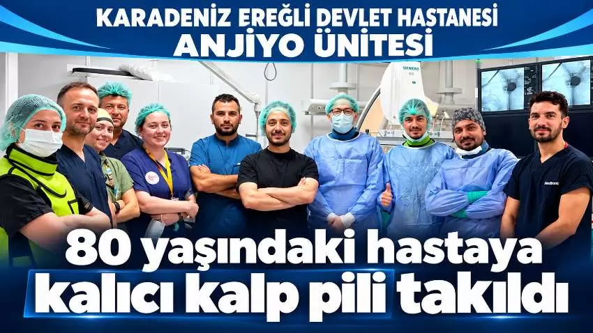 Hayati risk taşıyan AV tam blok tanısıyla hastaneye getirilen 80
